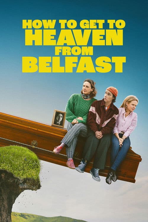 How to Get to Heaven from Belfast posteri