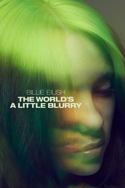 Billie Eilish: The World's a Little Blurry posteri