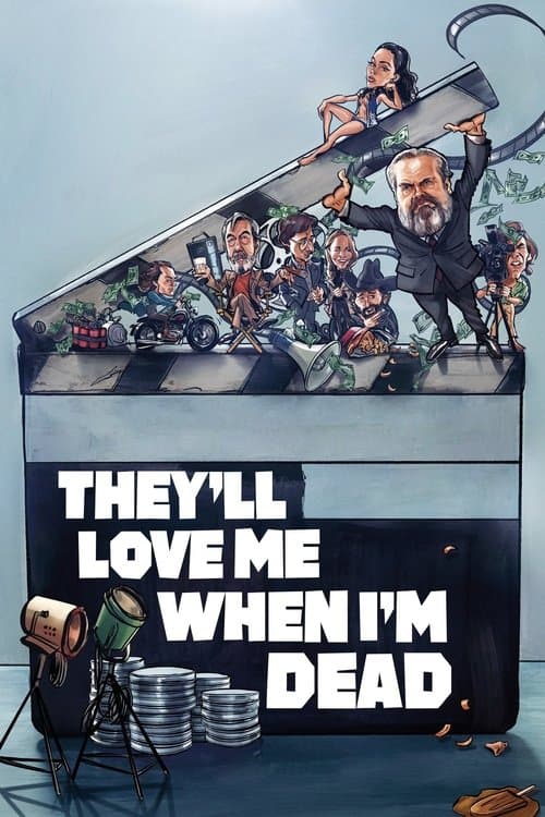 They'll Love Me When I'm Dead posteri