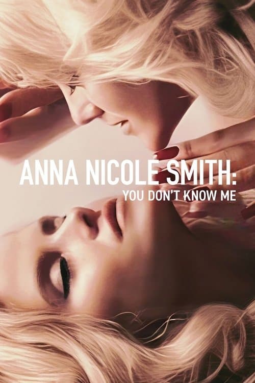 Anna Nicole Smith: Beni Tanımıyorsunuz posteri