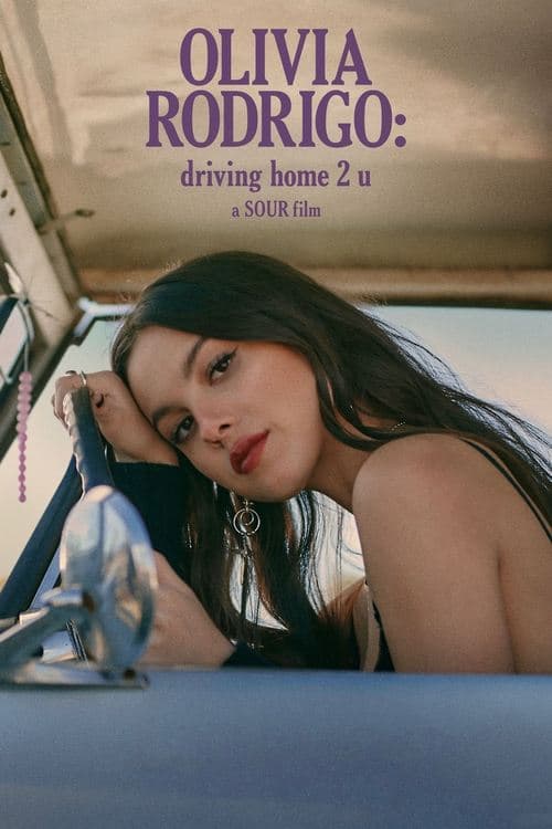 OLIVIA RODRIGO: driving home 2 u (a SOUR film) posteri