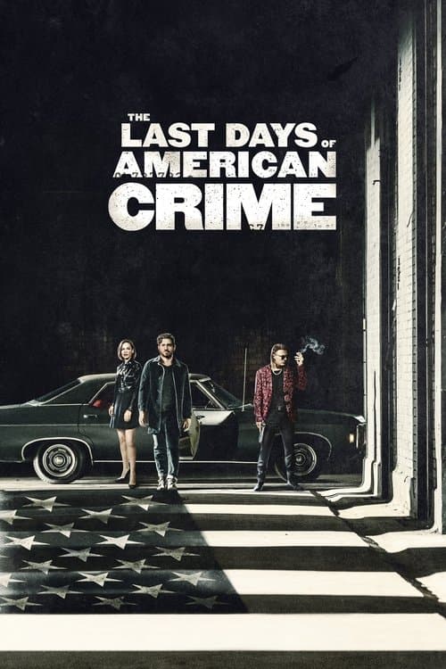 The Last Days of American Crime posteri