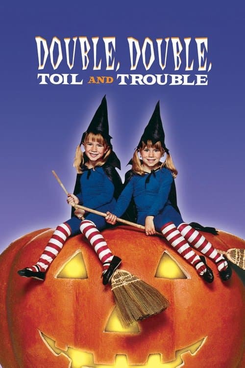 Double, Double, Toil and Trouble posteri